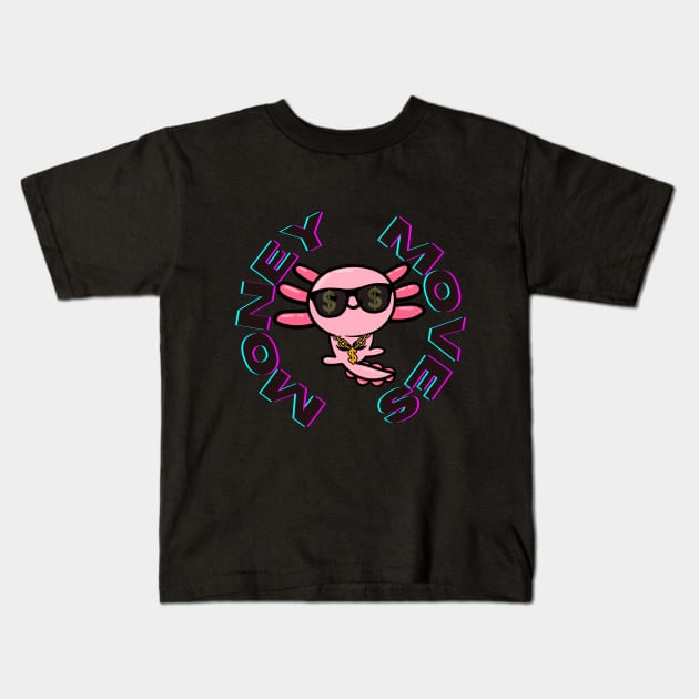 Axolotl Money Moves Tee Kids T-Shirt by Look Up Tees